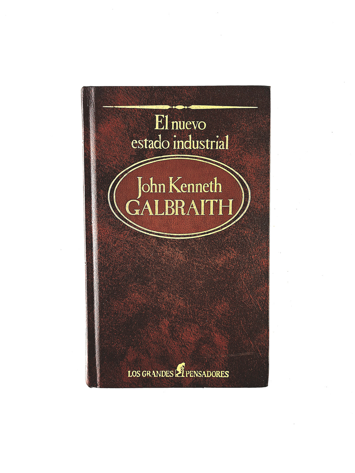 El Nuevo Estado Industrial by John Kenneth Galbraith