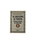 El Ejecutivo Al Minuto: Nuevas técnicas de dirección by Kenneth Blanchard- Spencer Johnson