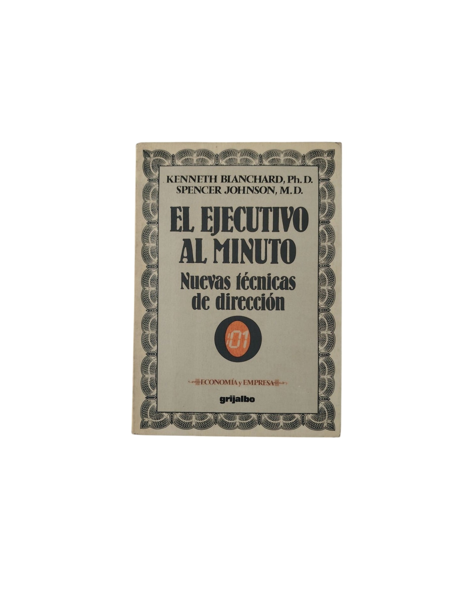 El Ejecutivo Al Minuto: Nuevas técnicas de dirección by Kenneth Blanchard- Spencer Johnson