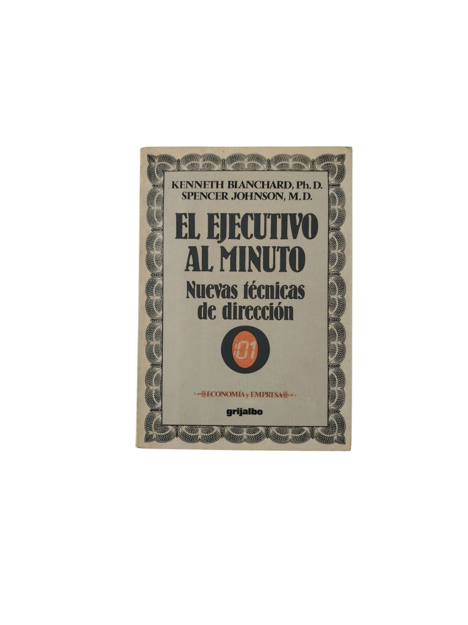 El Ejecutivo Al Minuto: Nuevas técnicas de dirección by Kenneth Blanchard- Spencer Johnson
