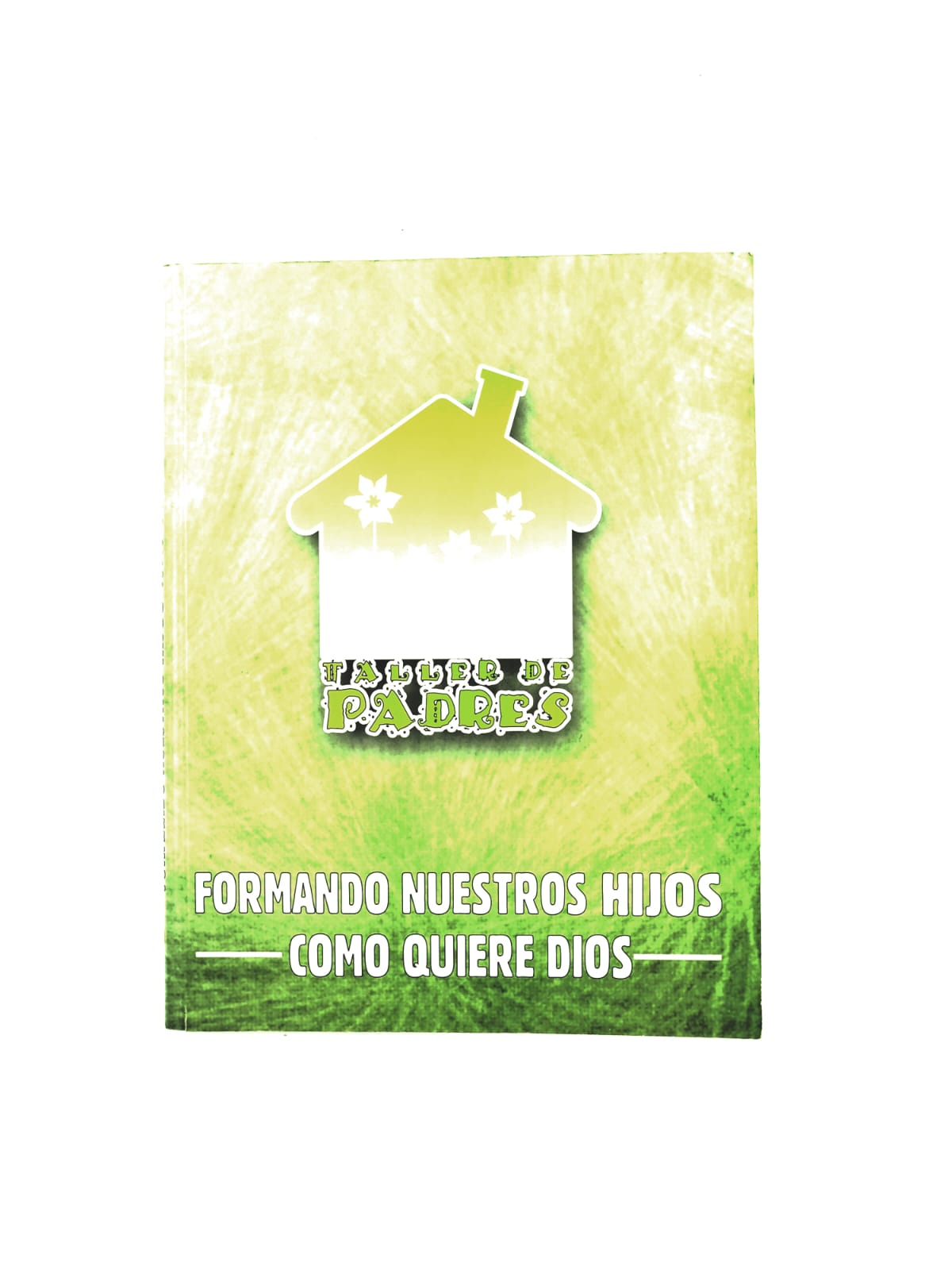 Formando nuestros hijos cómo quiere Dios