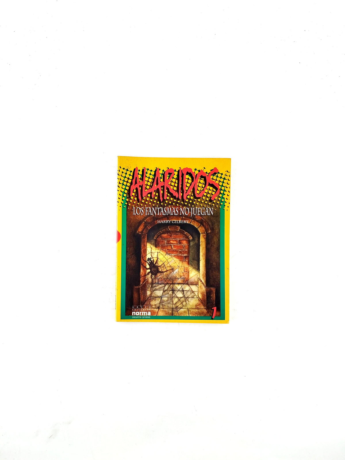 Alaridos 1 los fantasmas no juegan by Harry Gilbert