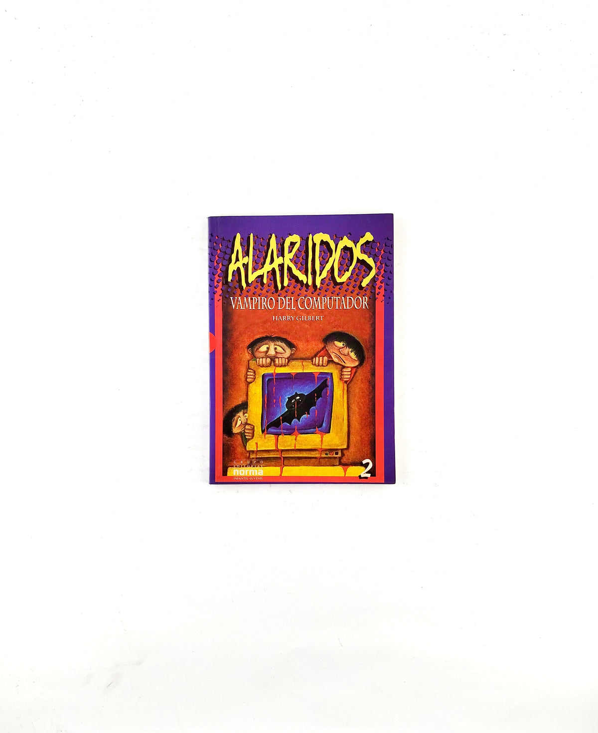 Alaridos 2 el vampiro del computador by Harry Gilbert