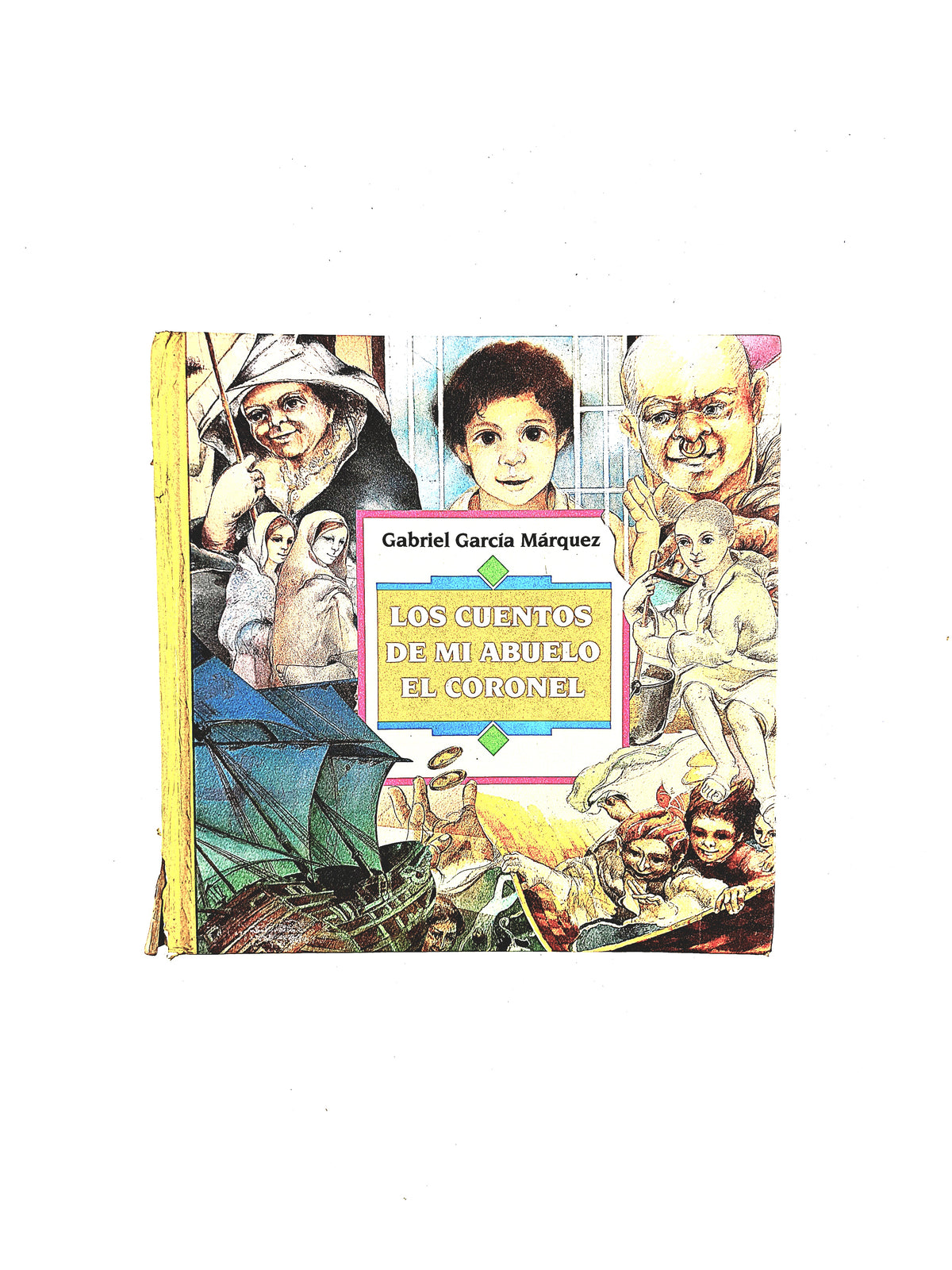 Los cuentos de mi abuelo el coronel by Gabriel García Márquez