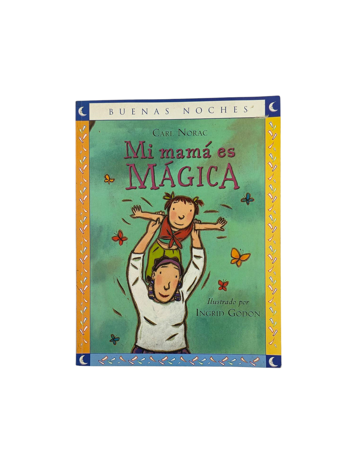 Mi mamá es mágica by Carl Norac