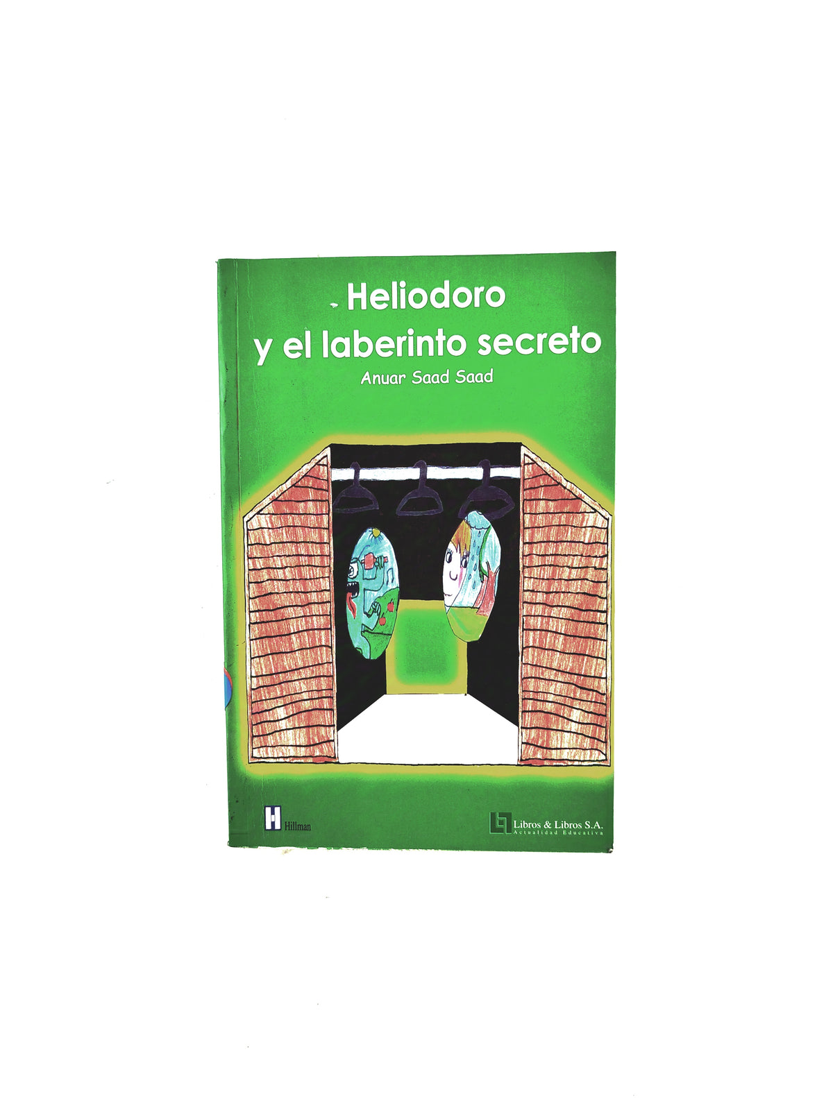Heliodoro y el laberinto secreto by Anuar Saad Saad