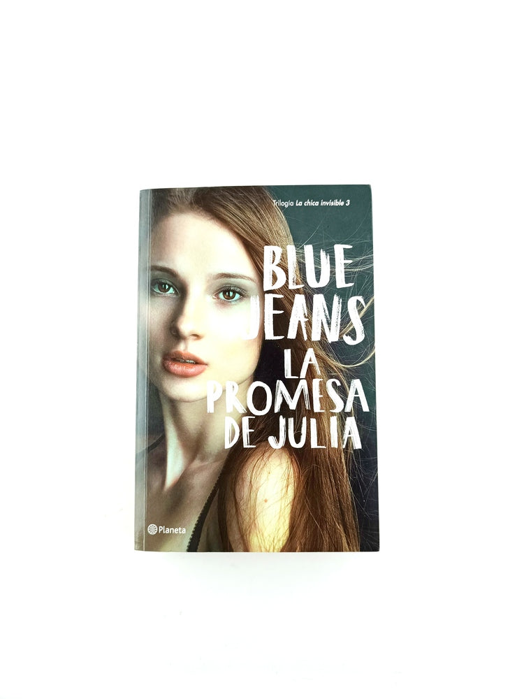 Trilogía la chica invisible 3 la promesa de julia by Blue Jeans