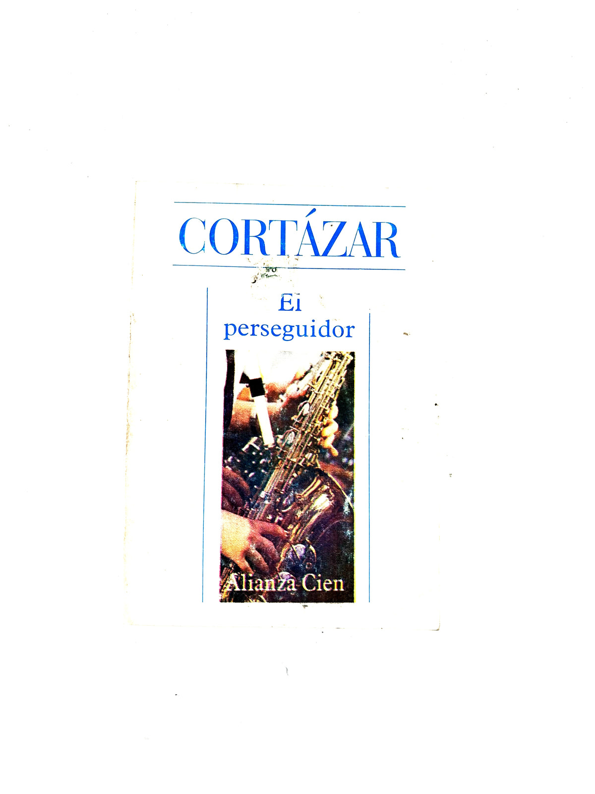 El Perseguidor by Julio Cortázar