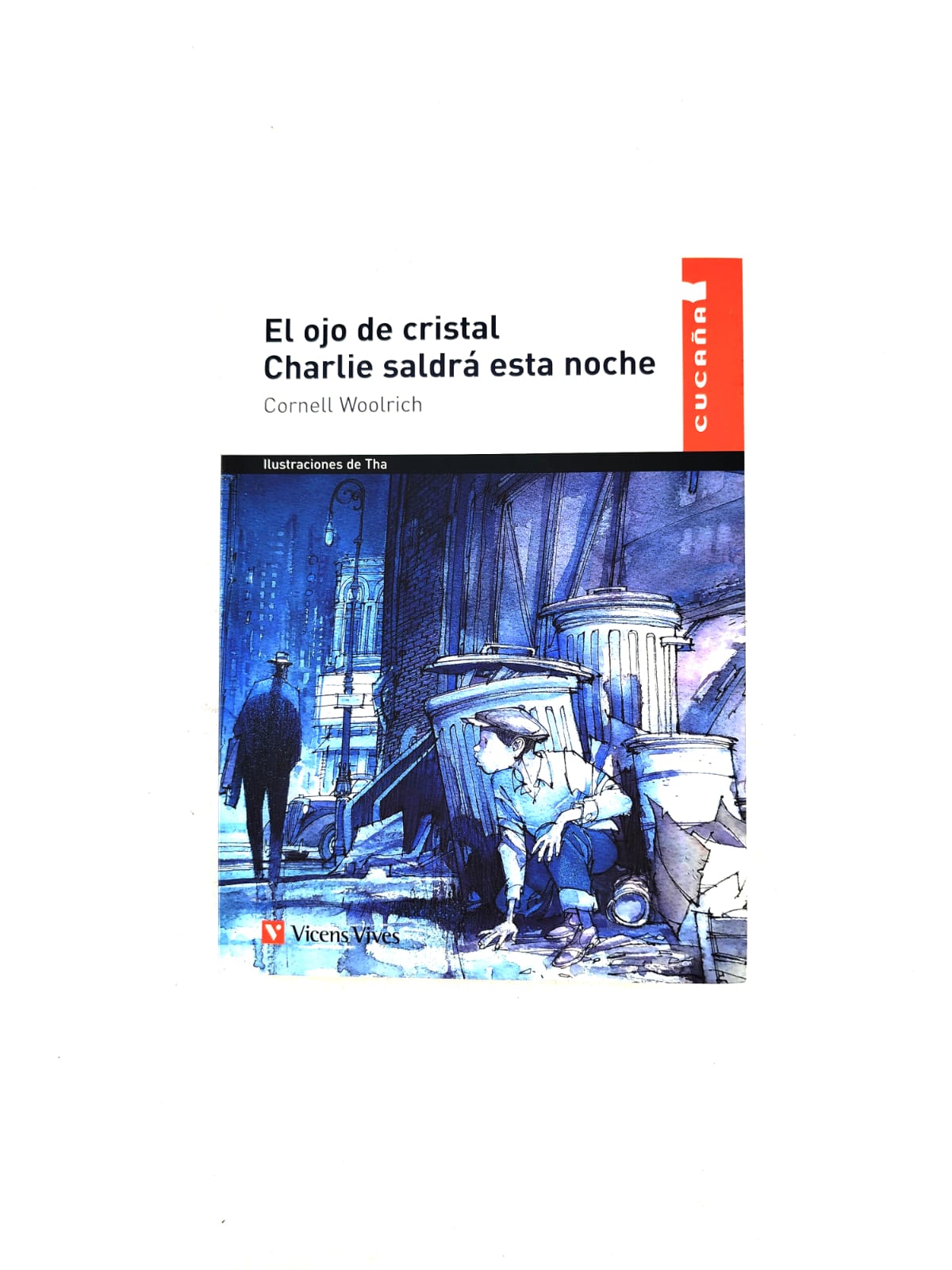 El ojo de cristal, Charlie saldrá esta noche by Cornell Woolrich