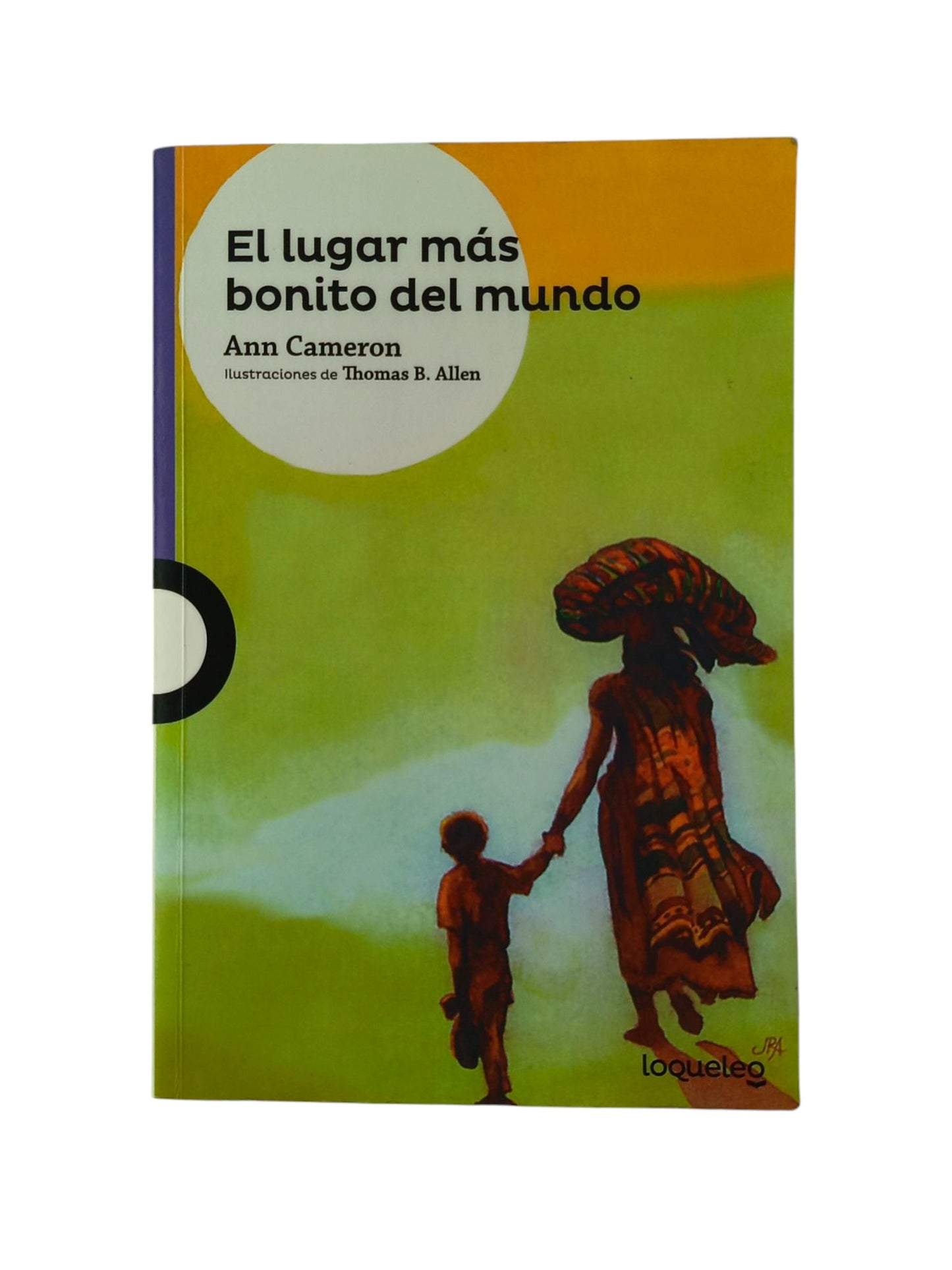 El lugar más bonito del mundo by Ann Cameron