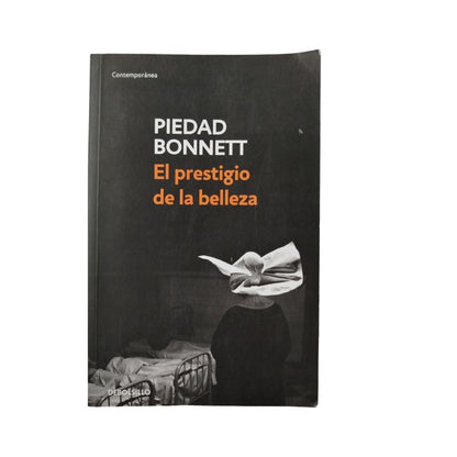 El prestigio de la belleza by Piedad Bonnett