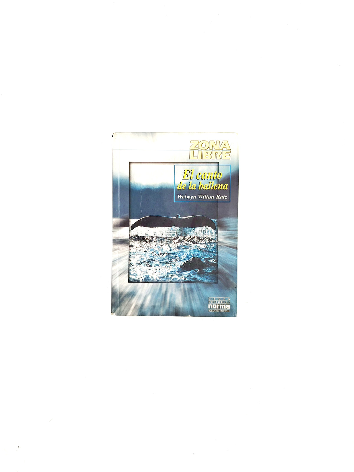 El canto de la ballena by Welwyn Wilton Katz