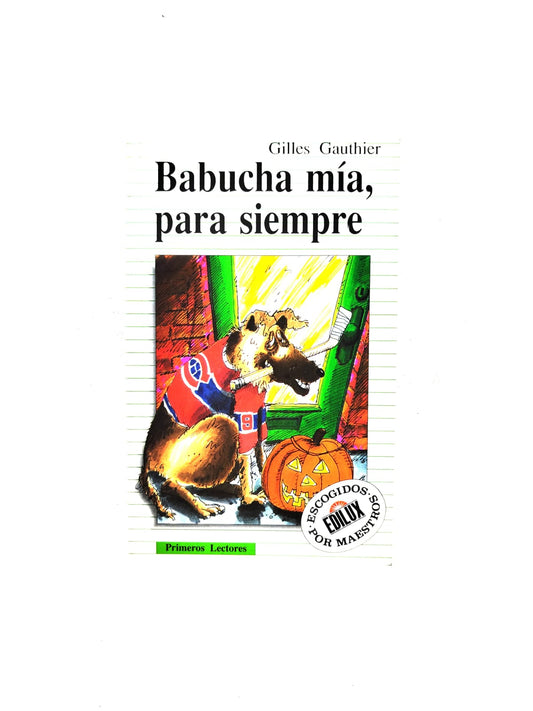Babucha mía, para siempre by Gilles Gauthier