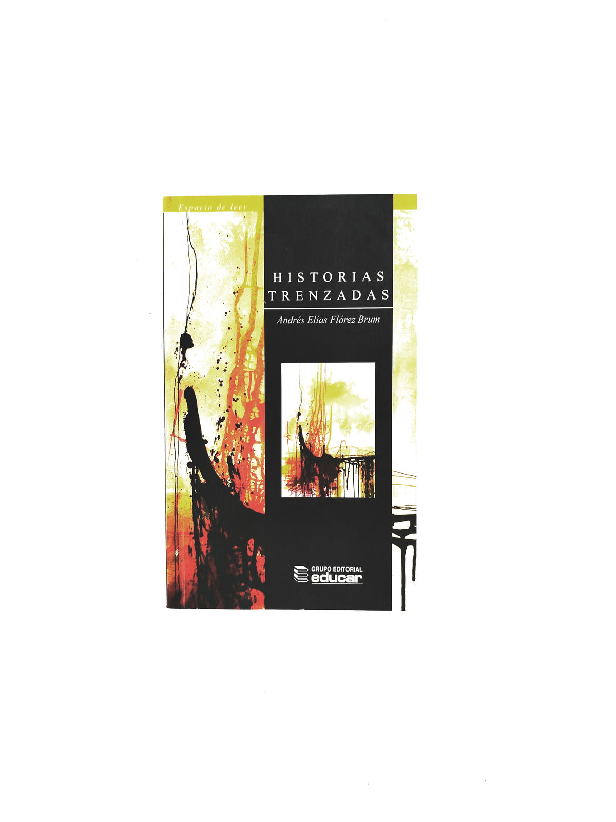 Historias trenzadas by Andrés Elías Flórez