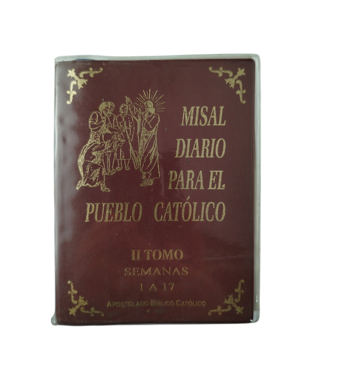 Misal diario para el pueblo católico II tomos semanas 1 a 17 by Cardenal Arturo Tabera Araoz