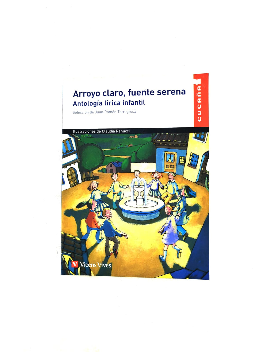 Arroyo claro, fuente serena. Antología lírica infantil by Juan Ramón Torregrosa