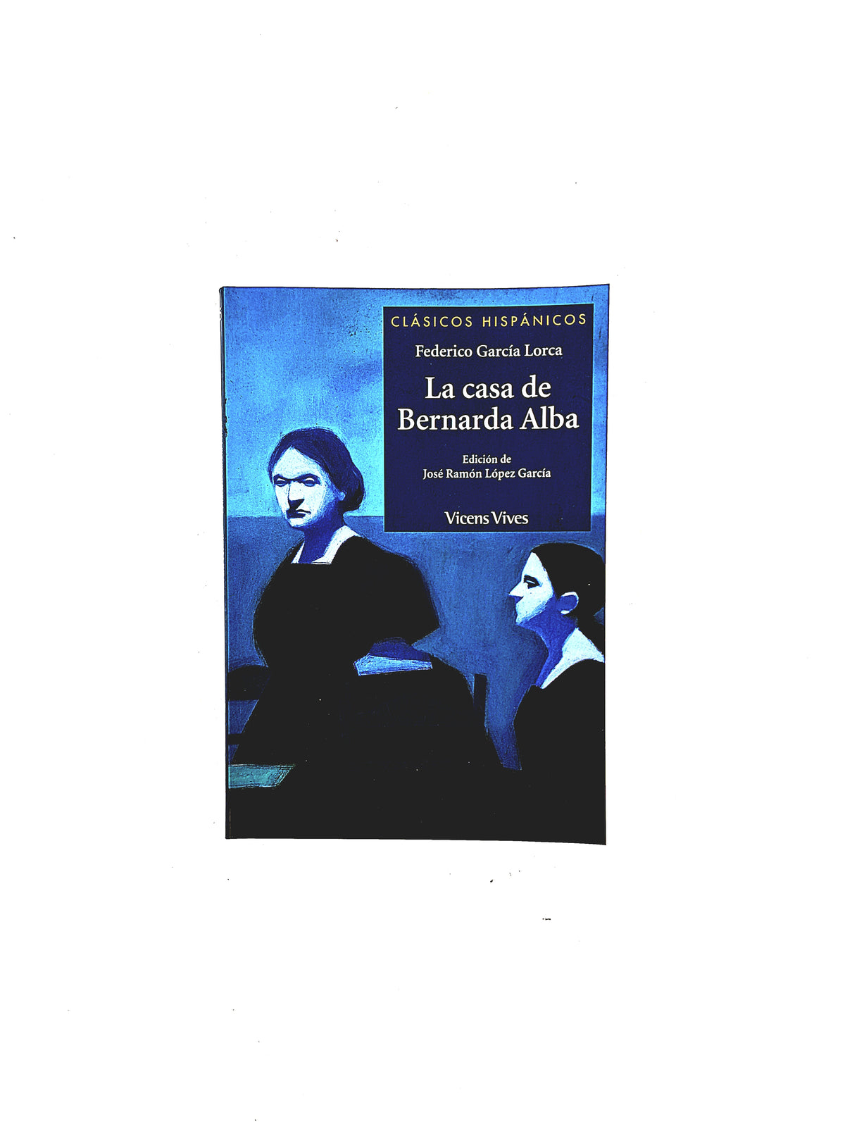 La casa de Bernarda Alba by Federico García Lorca