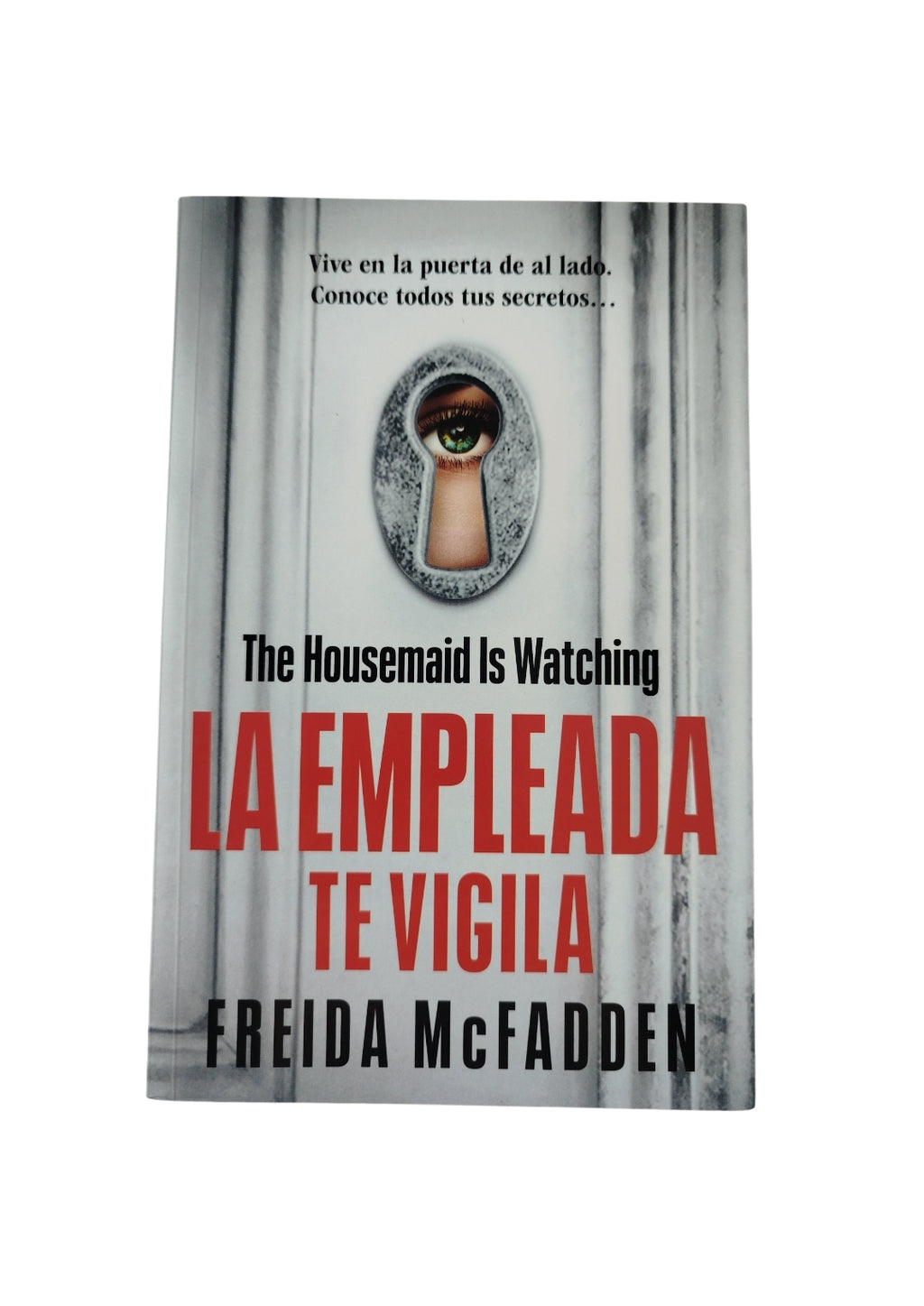 La Empleada te vigila by Freida Mcfadden