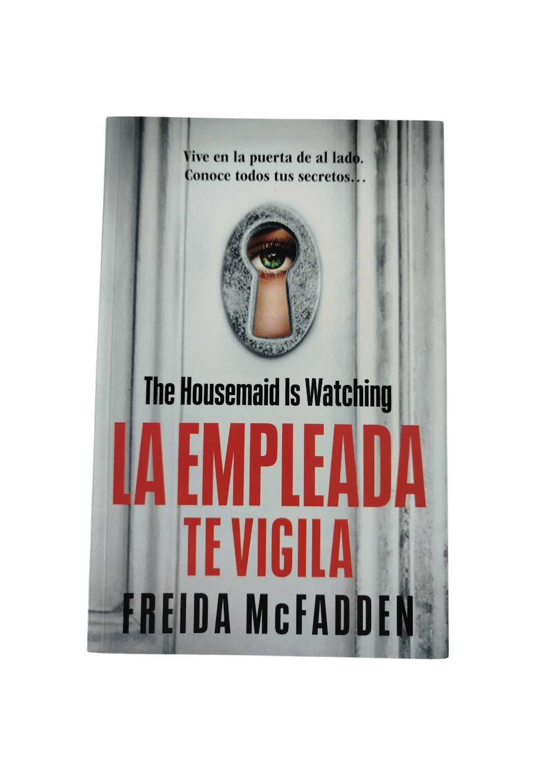 La Empleada te vigila by Freida Mcfadden
