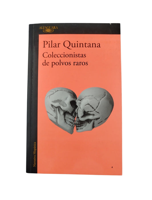 Coleccionistas de polvos raros by Pilar Quintana
