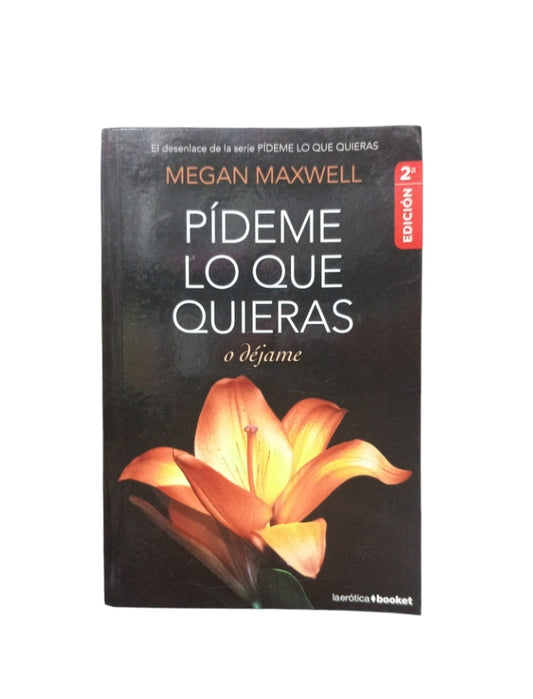 Pídeme lo que quieras o dejame
