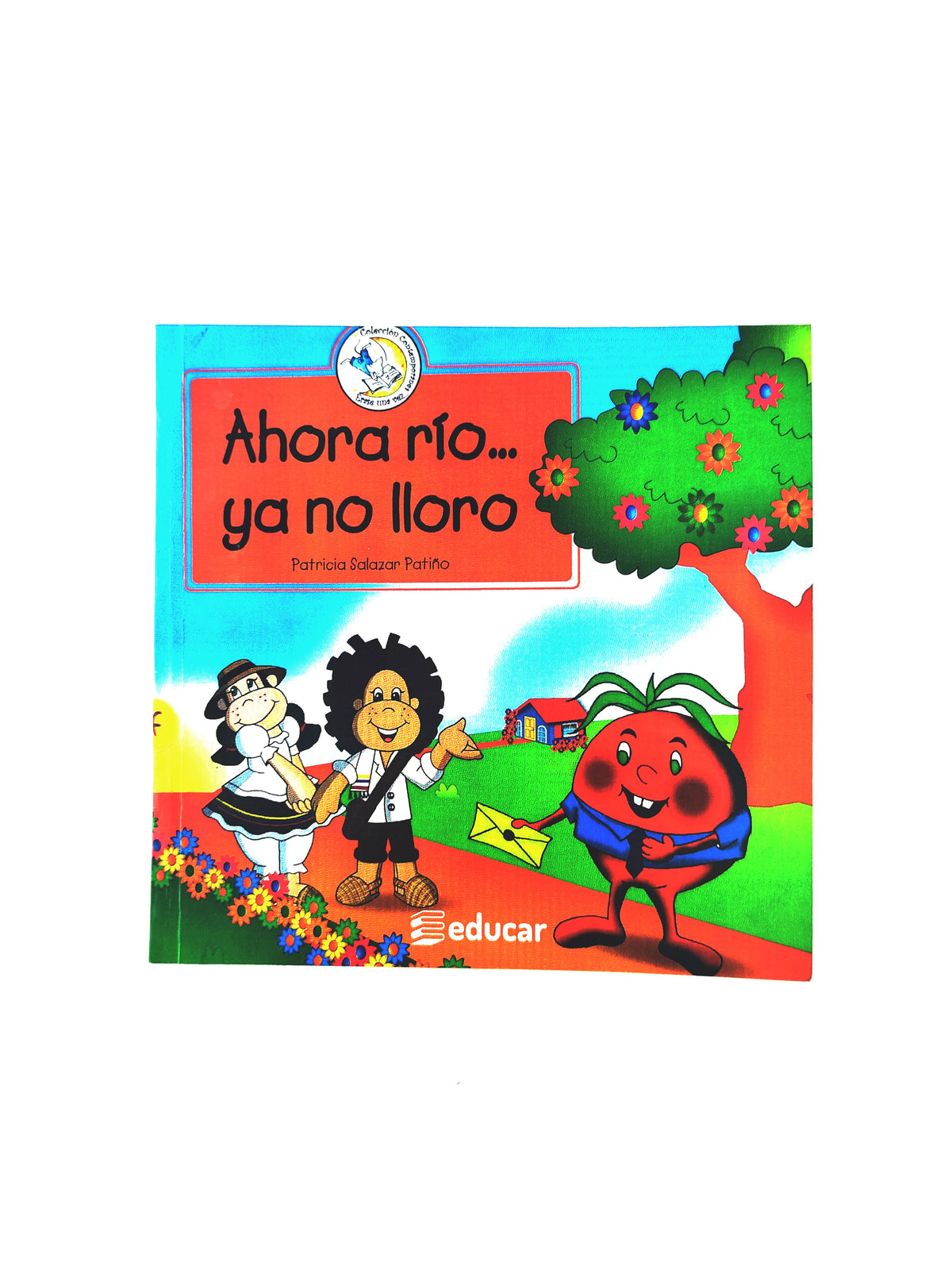 Ahora río ya no lloro by Patricia Salazar