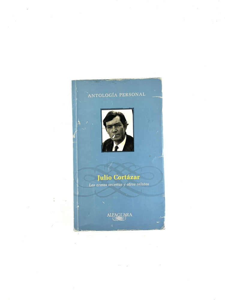 Las armas secretas y otros relatos by Julio Cortázar