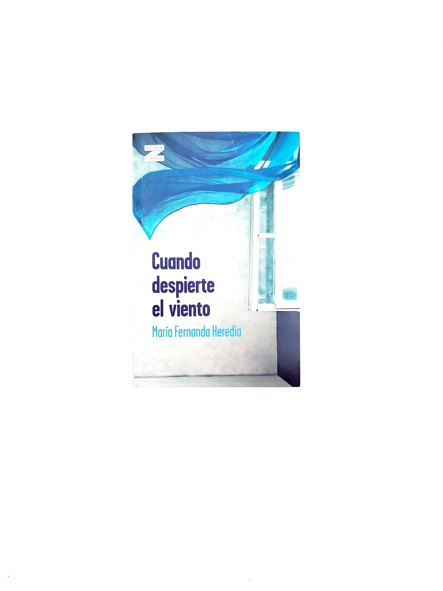 Cuando despierte el viento by María Fernanda Heredia