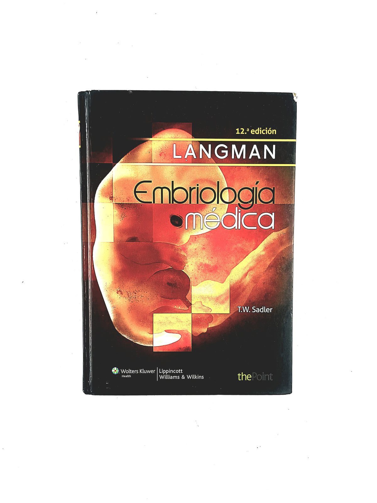 Langman Embriologia Médica 12a edición by T.W. Sadler