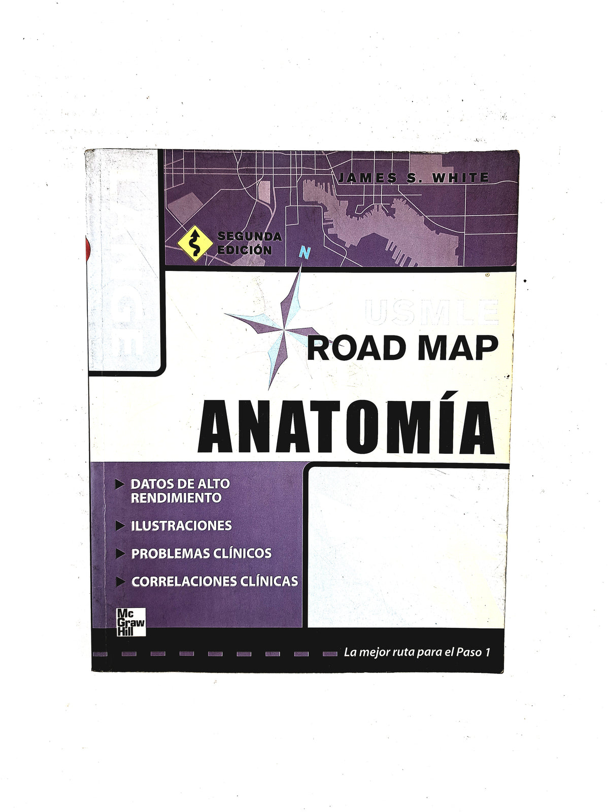 Usmle road map Anatomía segunda edición by James S. White
