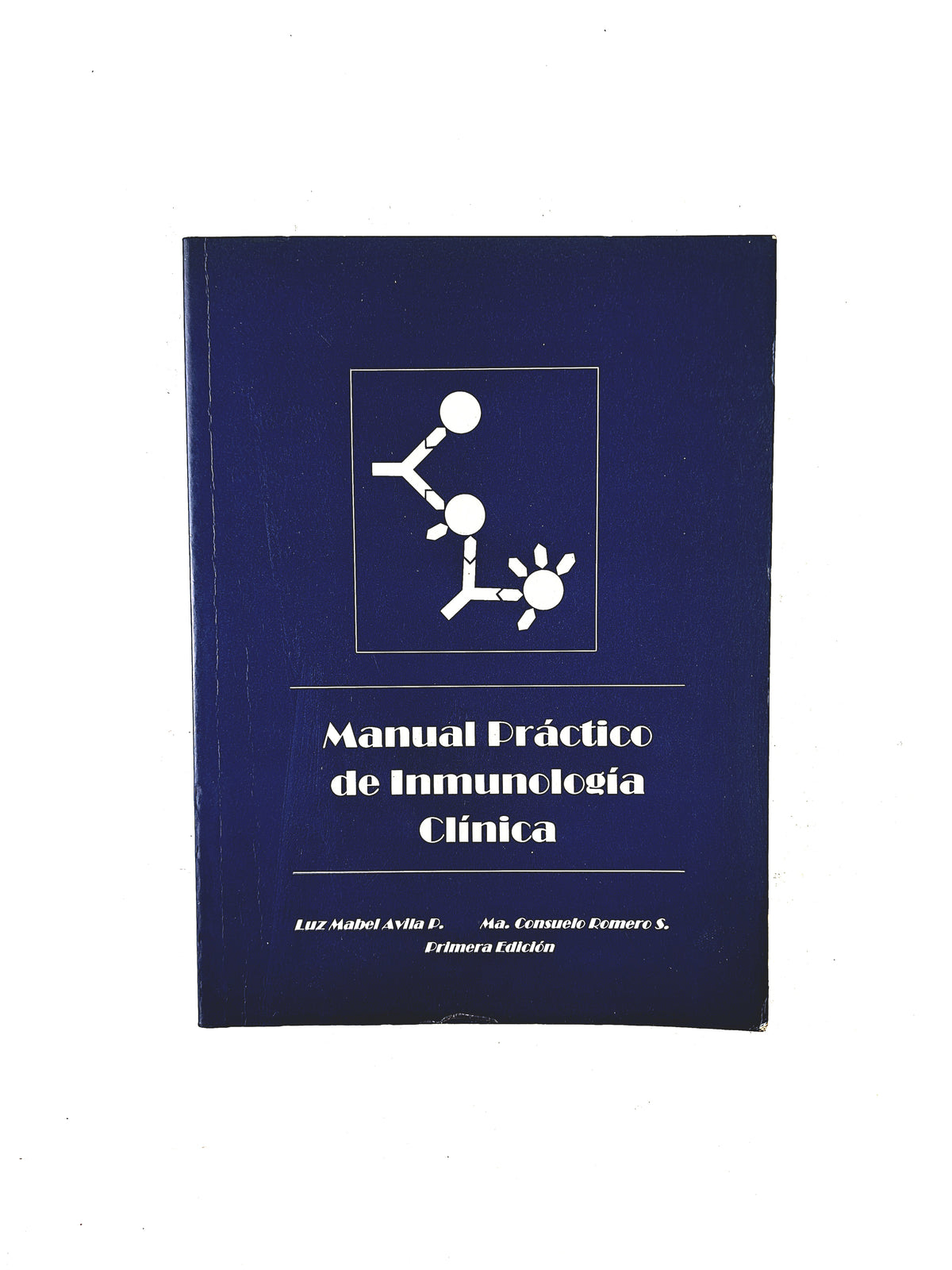 Manual Práctico de Inmunología Clínica by Luz Mabel Ávila D. Ma. Consuelo S.