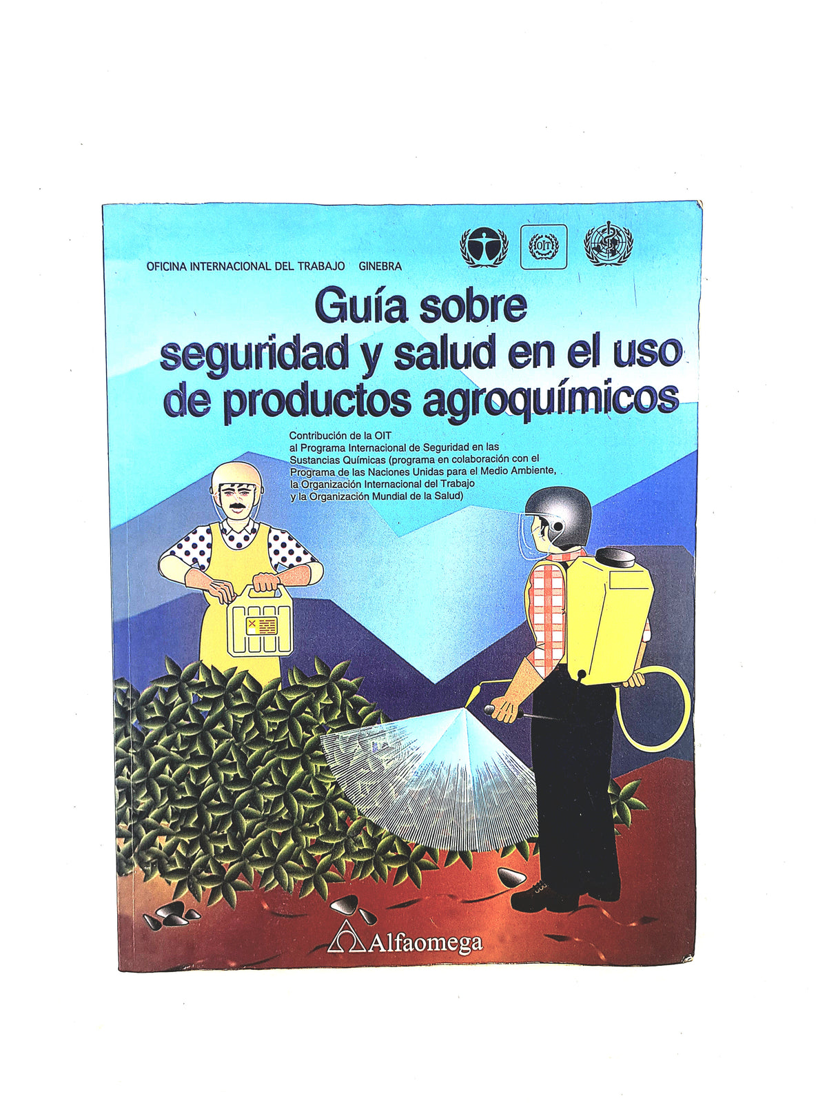 Guía sobre seguridad y salud en el uso de productos agroquímicos by Varios