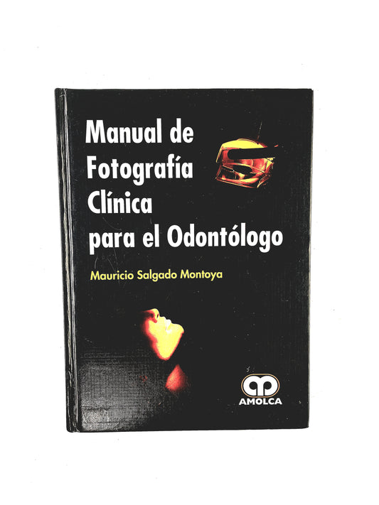 Manual de fotografía clínica para el Odontólogo