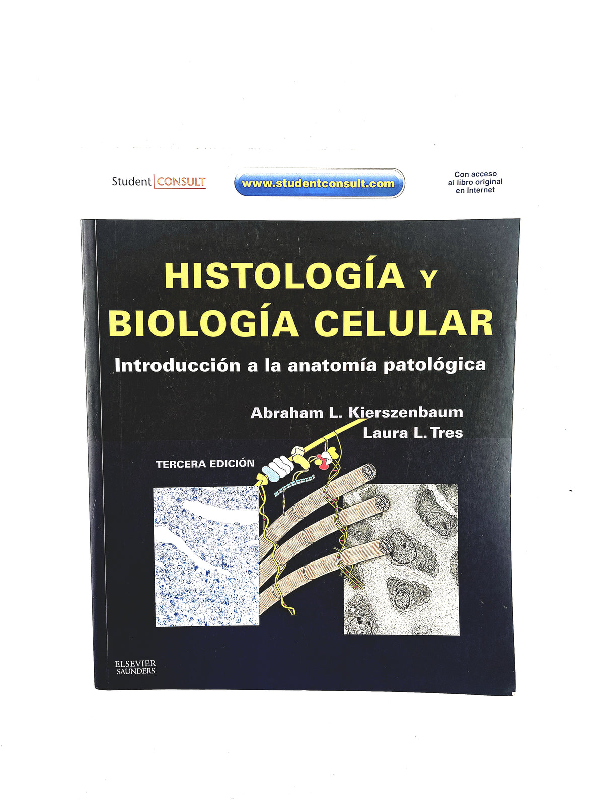 Histología y biología celular introducción a la anatomía patológica tercera edición by Abraham L. Kierszenbaum Laura L. Tres