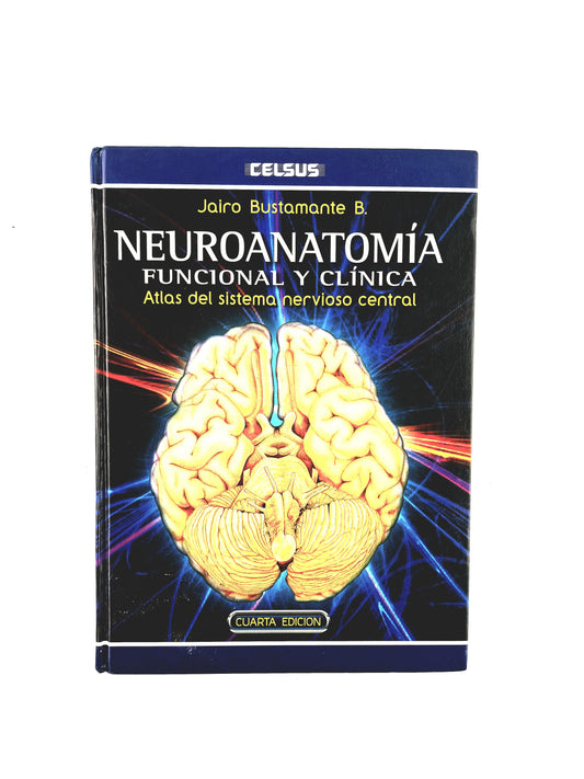 Neuroanatomía funcional y clínica atlas del sistema nervioso central cuarta edición