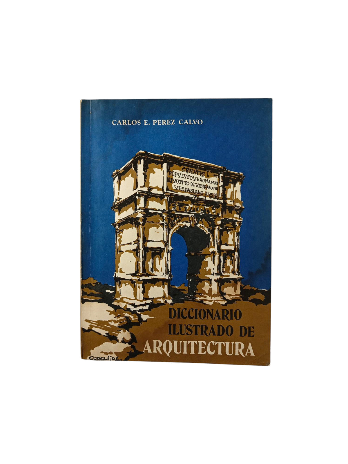 Diccionario ilustrado de arquitectura by Carlos E. Pérez Calvo