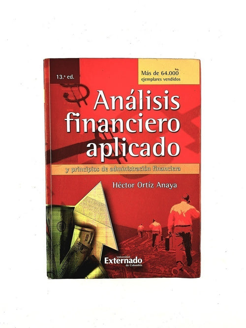 Análisis financiero aplicado y principios de administración financiera 13 ed. by Hector Ortiz Anaya