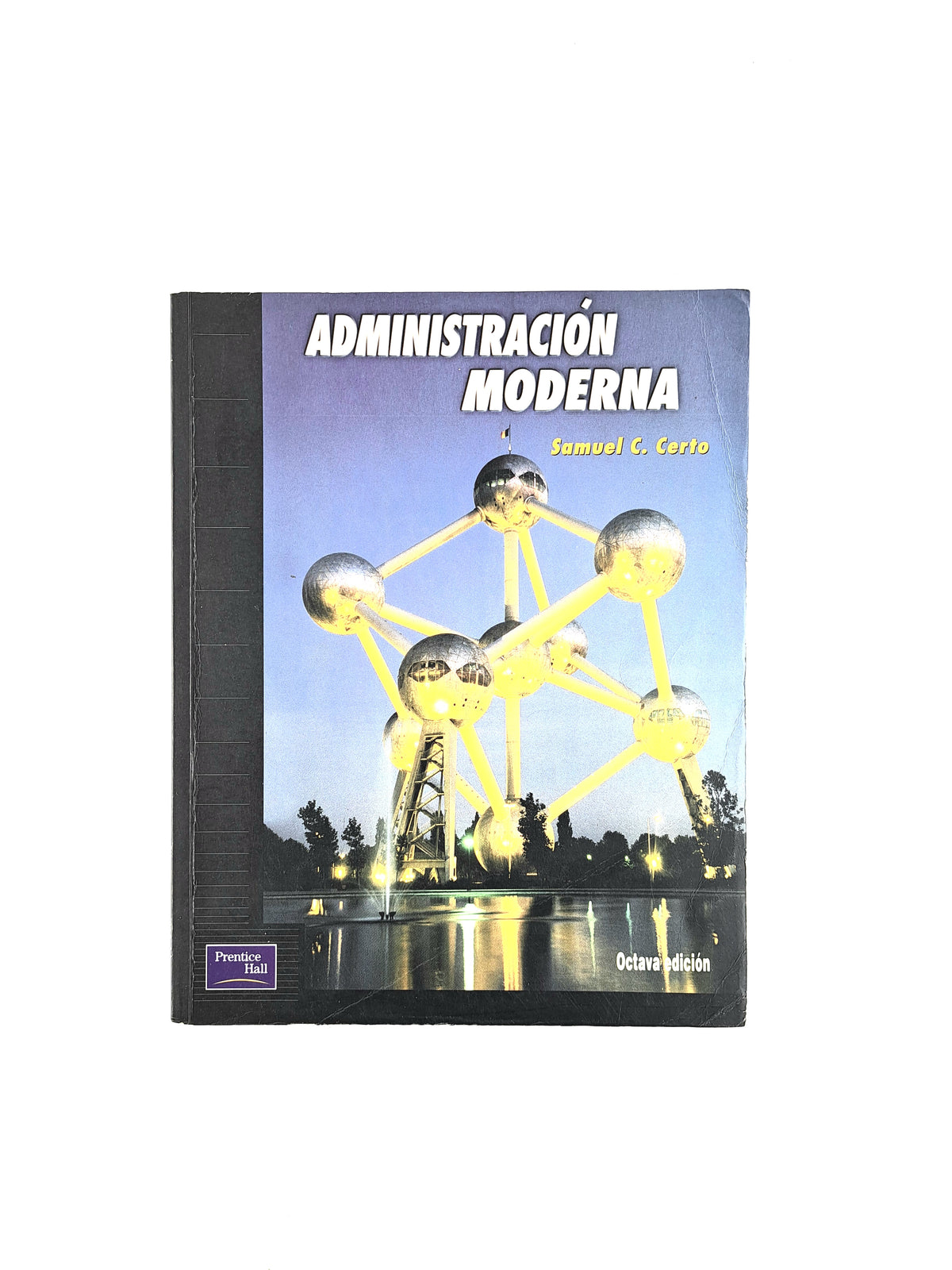 Administración moderna octava edición by Samuel C Certo