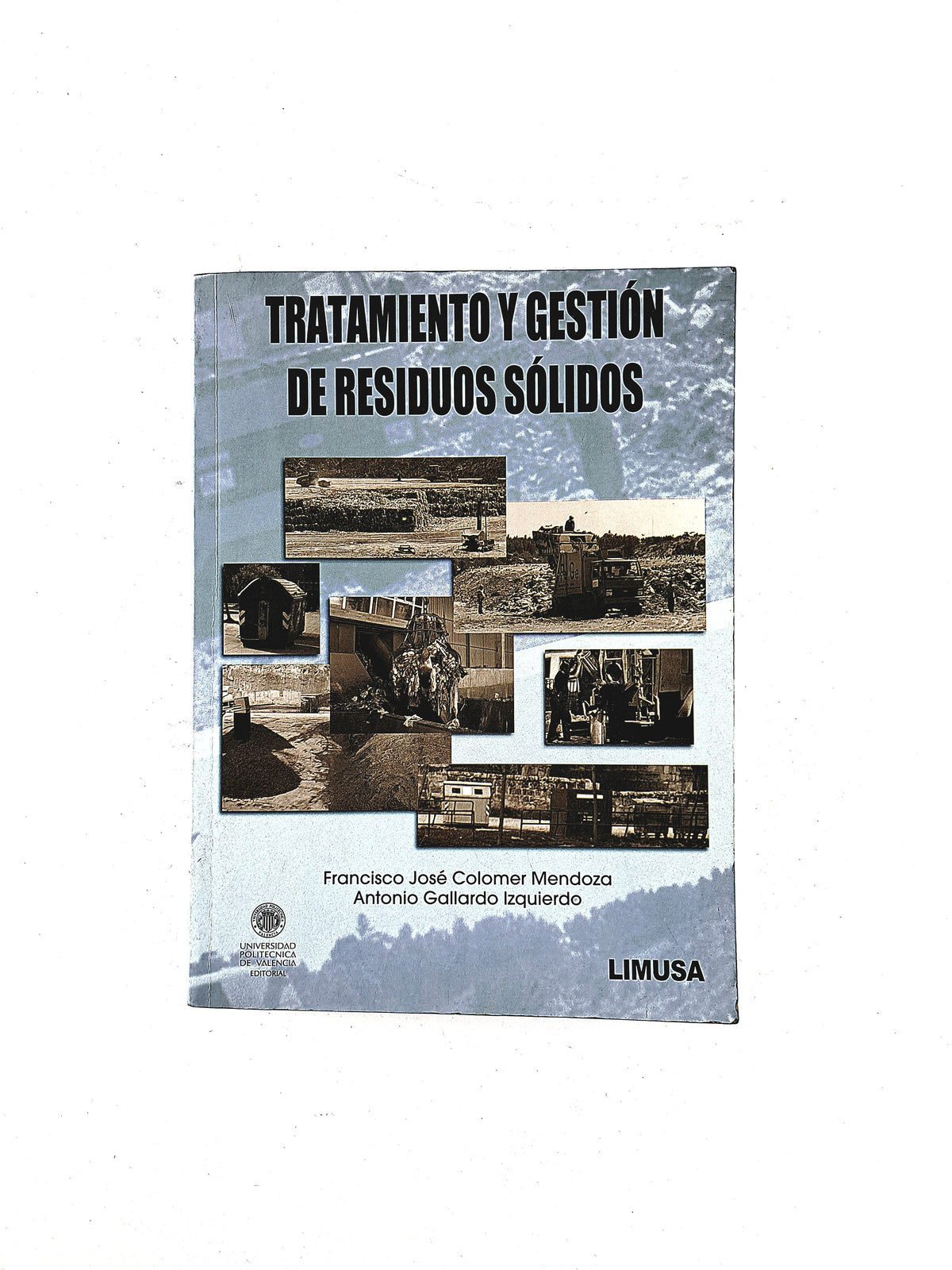 Tratamiento y gestión de solidos by Francisco José Colomer Mendoza Antonio Gallardo Izquierdo