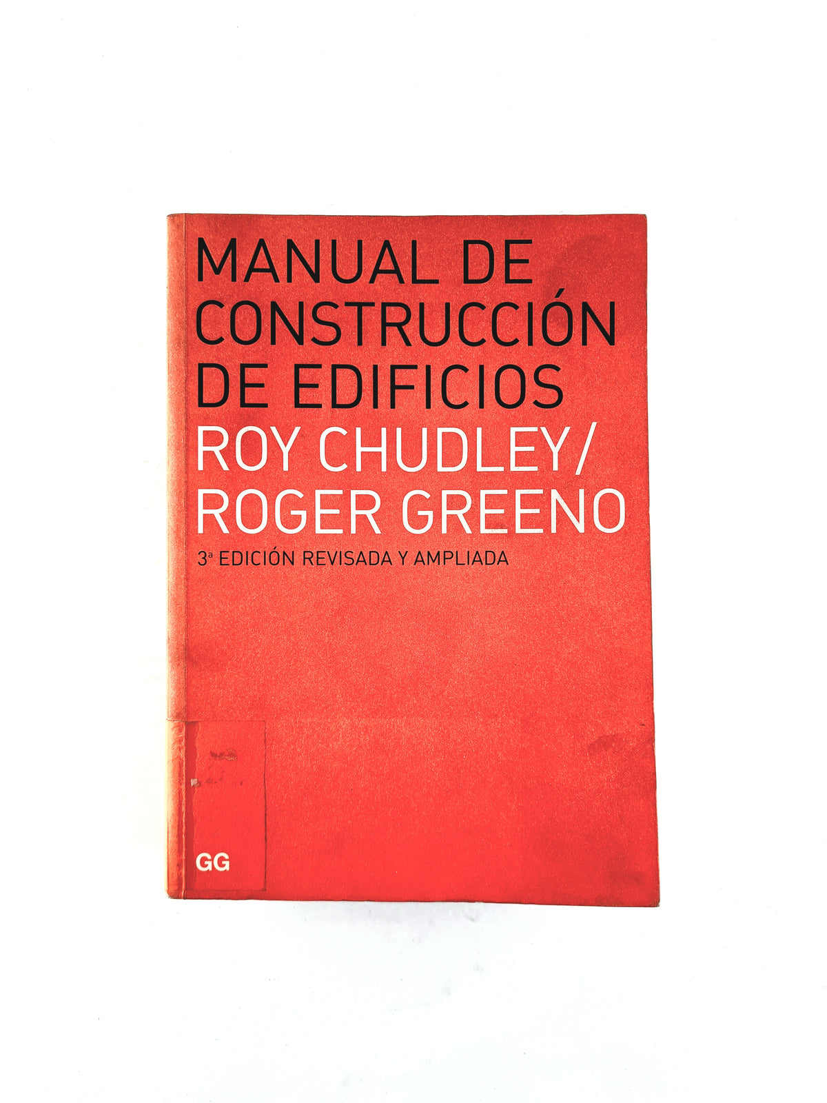 Manual de construcción de edificios 3ra edicioón revisada y ampliada by Roy Chudley Roger Greeno