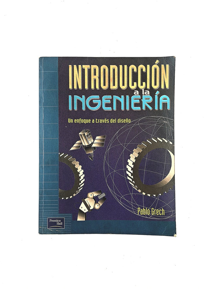 Introducción a la ingeniería un enfoque a través del diseño by Pablo Grech