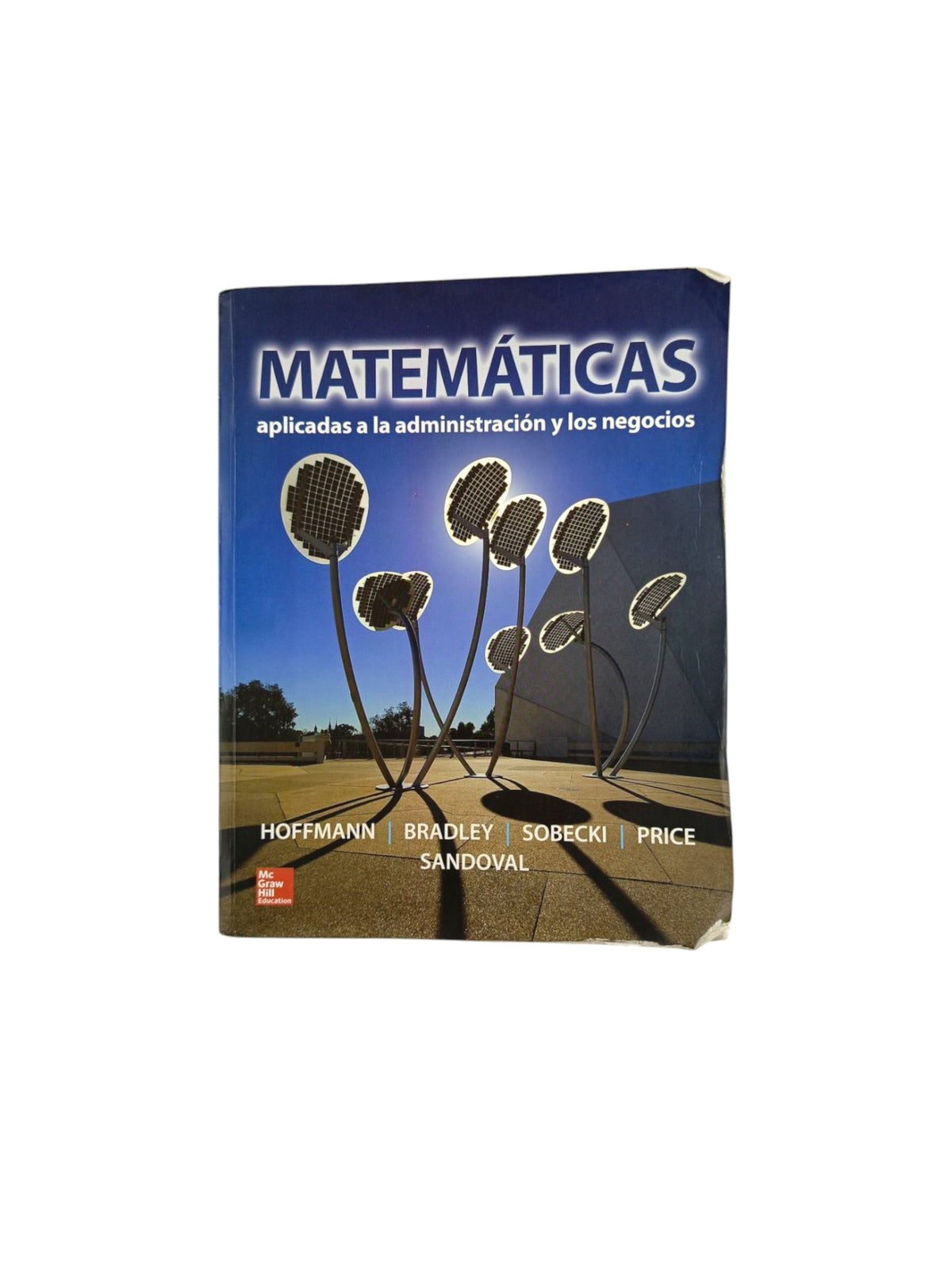 Matemáticas Aplicadas a la Administración y Negocios by Hoffmann Bradley Sobecki Sandoval Sobecki Price