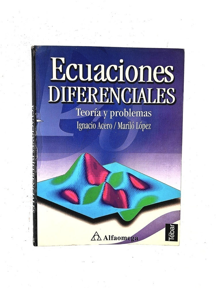 Ecuaciones diferenciales teoría y problemas by Ignacio Acero Mariló Lopez