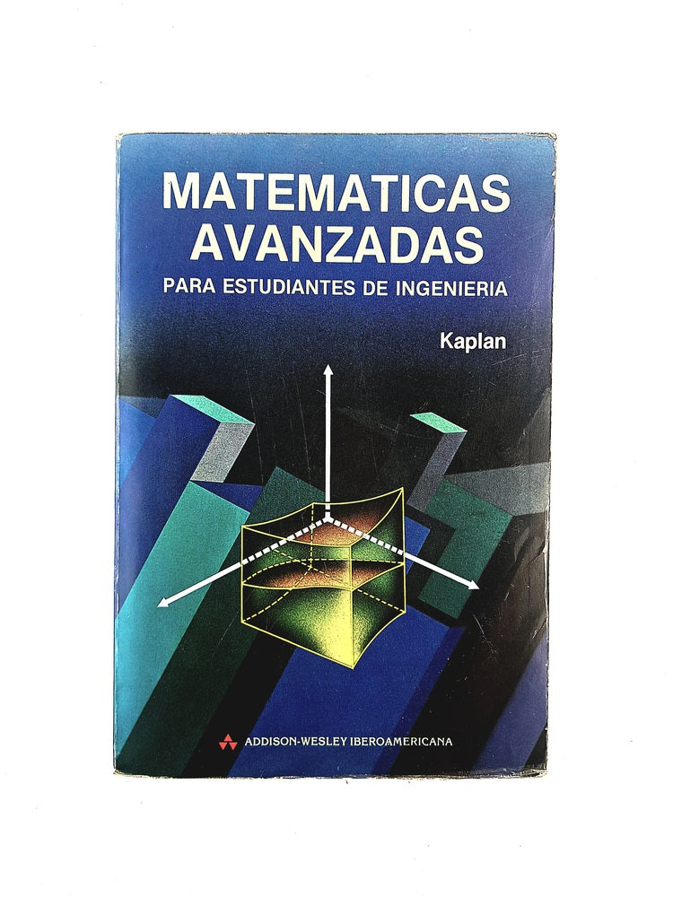 Matemáticas avanzadas para estudiantes de ingeniería by Kaplan