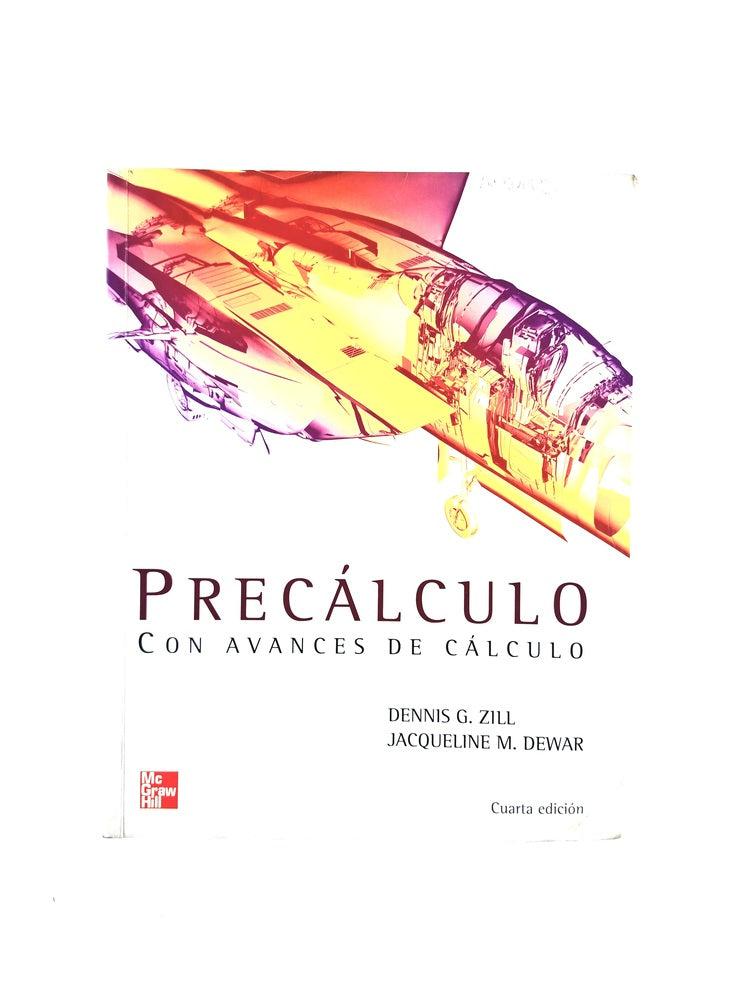 Precálculo con avances de cálculo cuarta edición by Dennis G Zill Jacqueline M Dewar