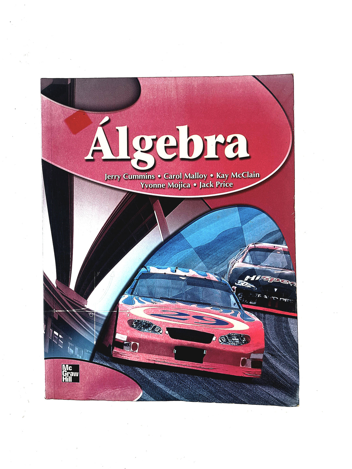 Álgebra by Jerry Cummins Carol Malloy Kay Mcclain Yvonne Mojica Jack Price