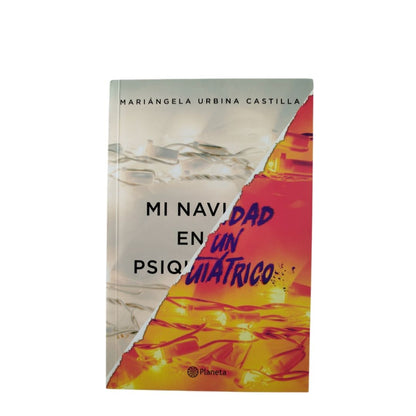 Mi navidad en un psiquiátrico by Mariángela Urbina Castilla