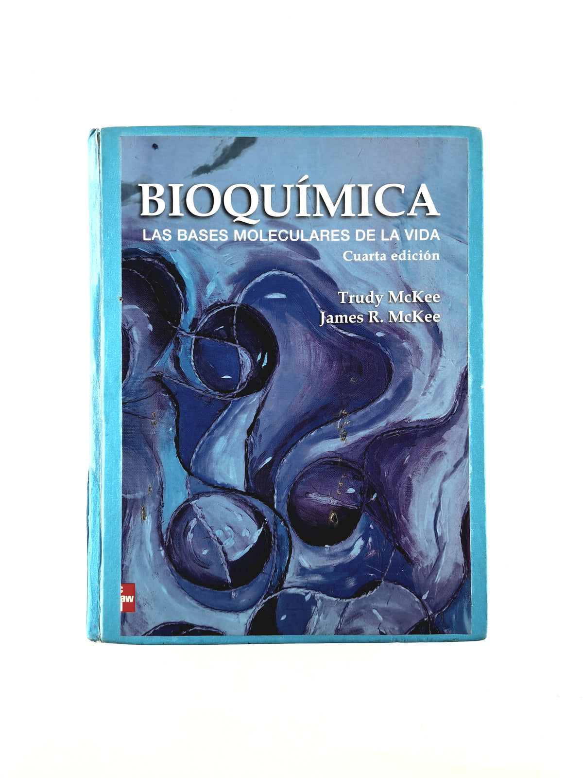 Bioquímica las bases moleculares de la vida cuarta edición by Trudy Mckee James R Mckee