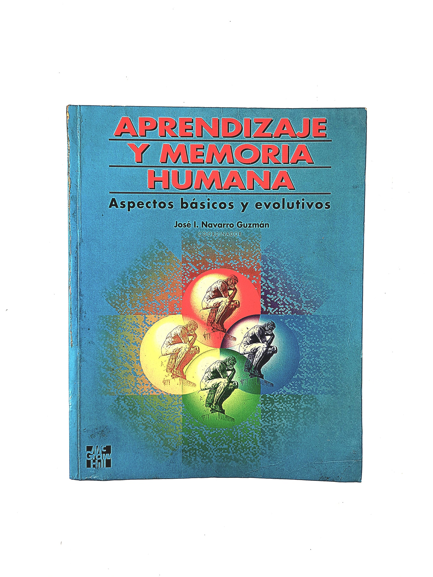 Aprendizaje y memoria humana aspectos básicos y evolutivos by Juan I. Navarro Guzmán
