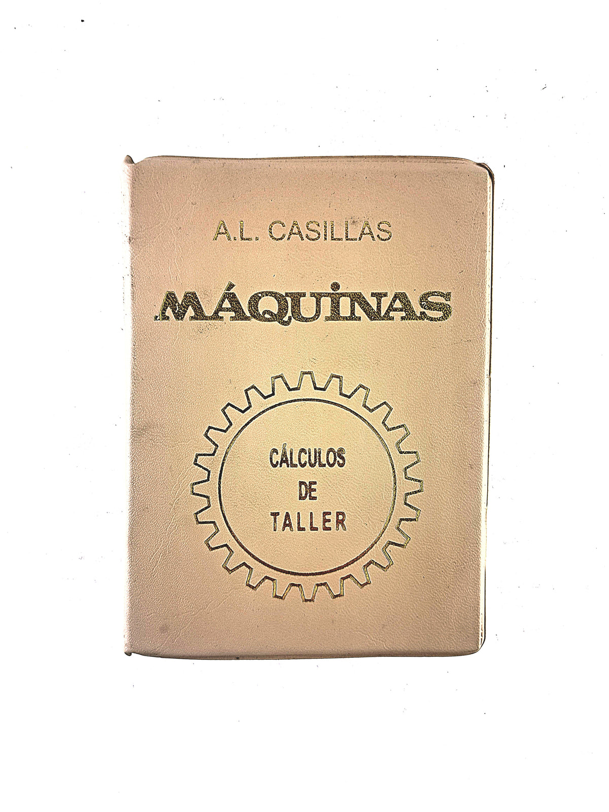 Máquinas cálculo de taller 35a edición by A.L. Casillas